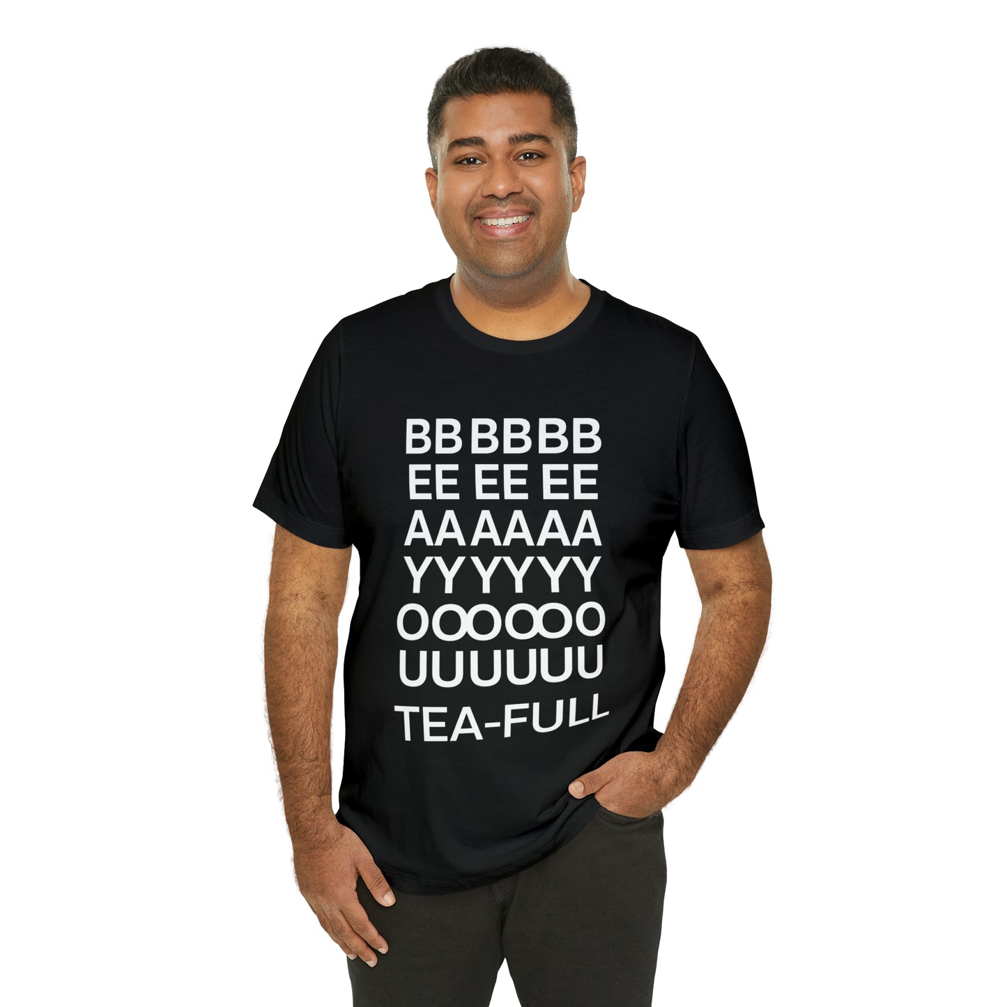 BEAYOUTEAFULL Unisex Jersey Short Sleeve Tee