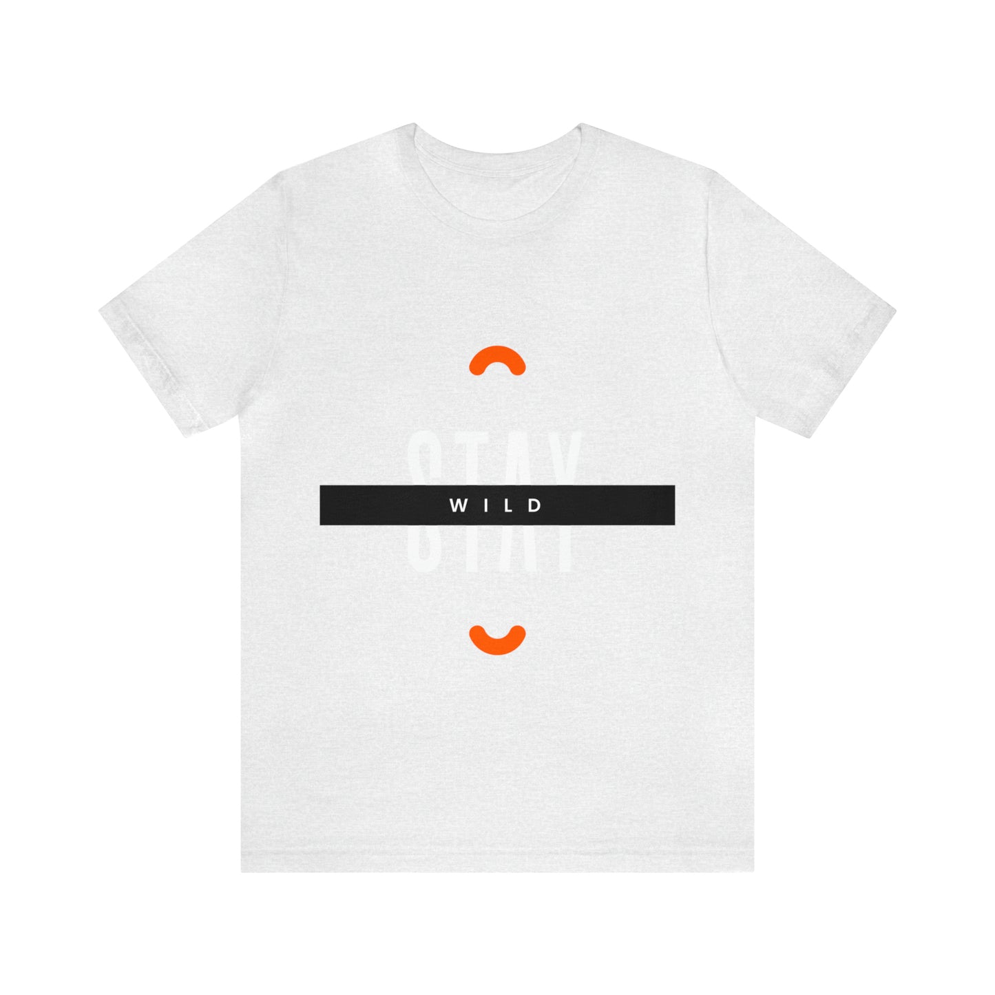 STAY WILD Unisex Jersey Short Sleeve Tee
