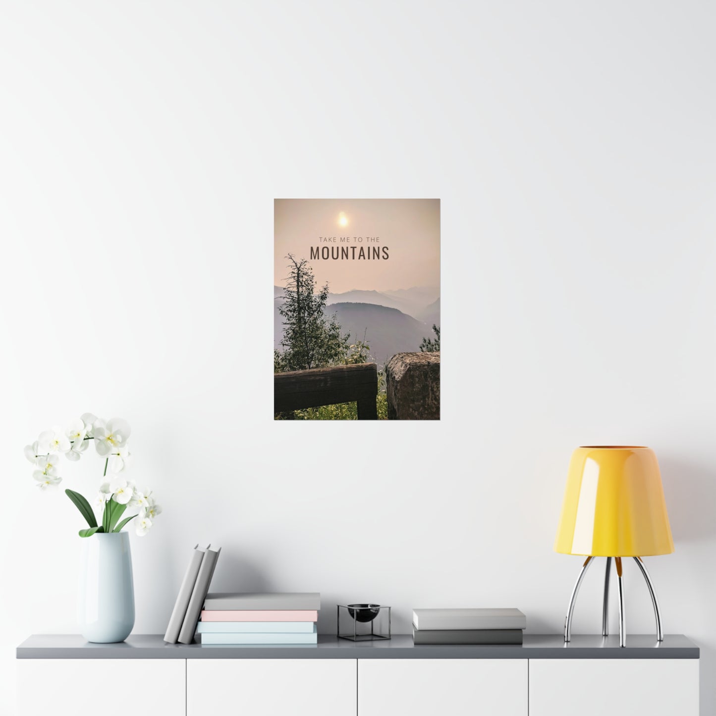 Take Me To The Mountains Premium Matte Vertical Posters