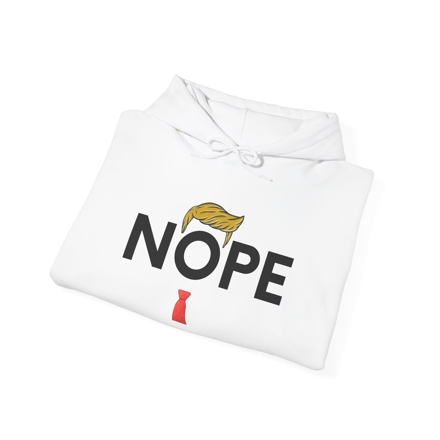 NOPE TRUMP Humorous Unisex Hooded Sweatshirt - Funny Quote, Casual Wear, Gift for Friends, Cool Hoodie, Everyday Comfort, Men & Women