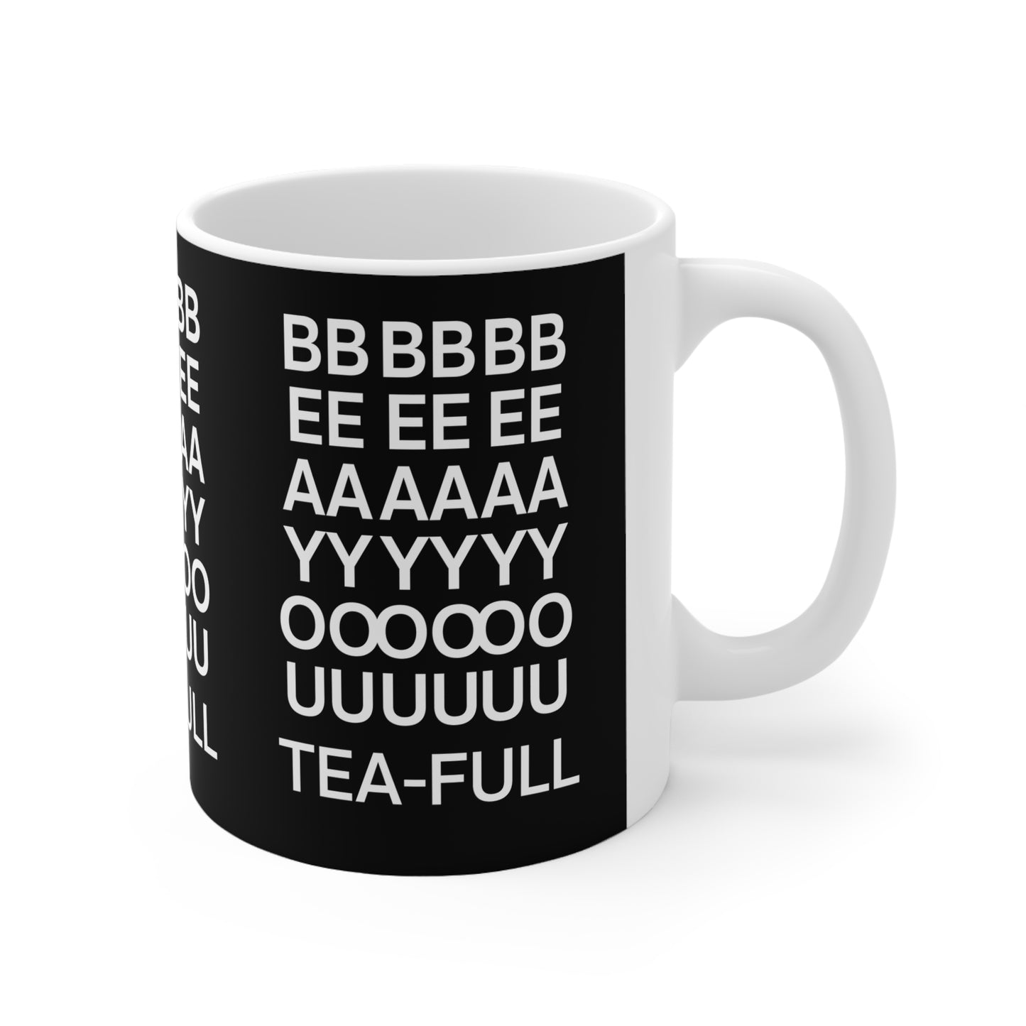 BEAYOUTEAFULL Ceramic Mug 11oz