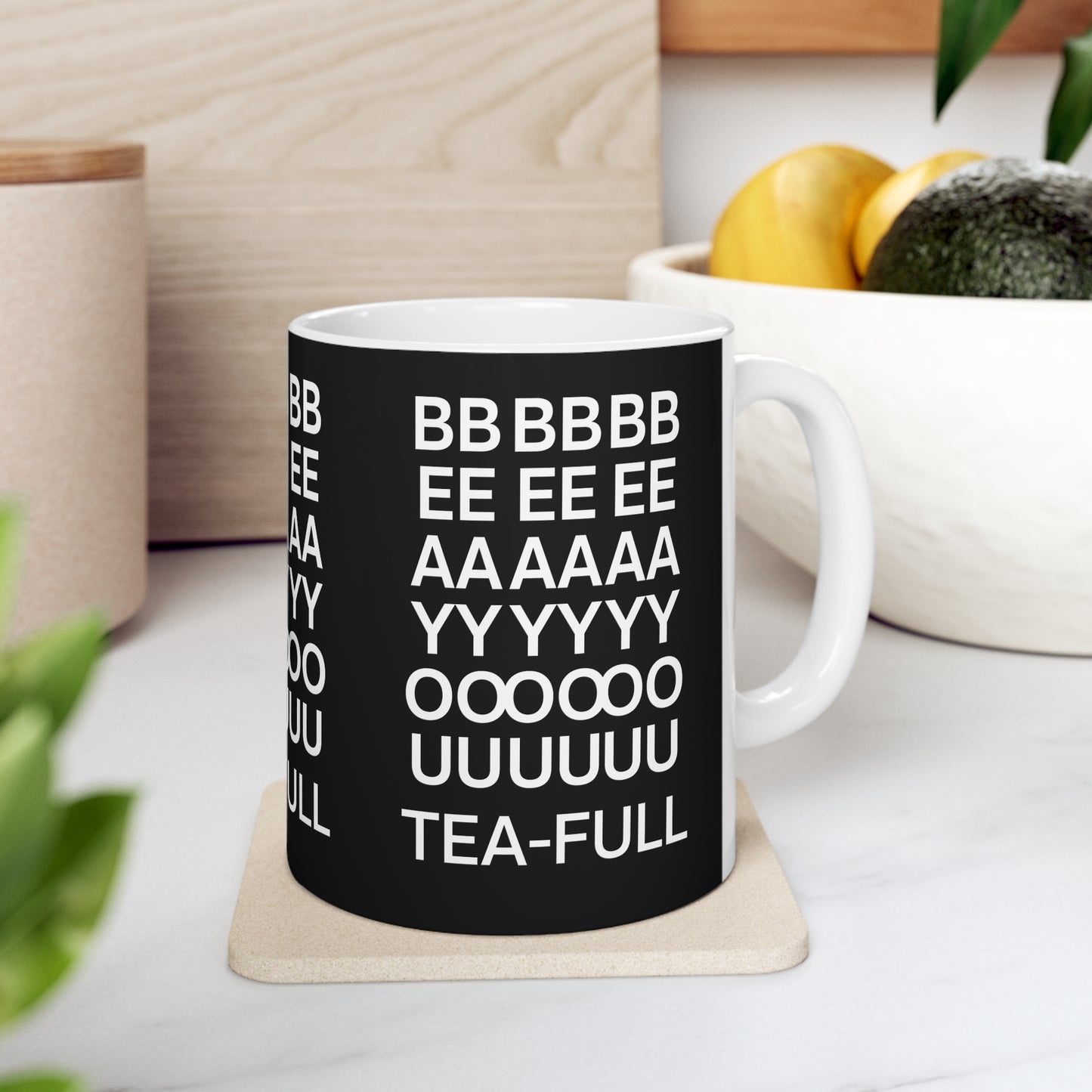 BEAYOUTEAFULL Ceramic Mug 11oz