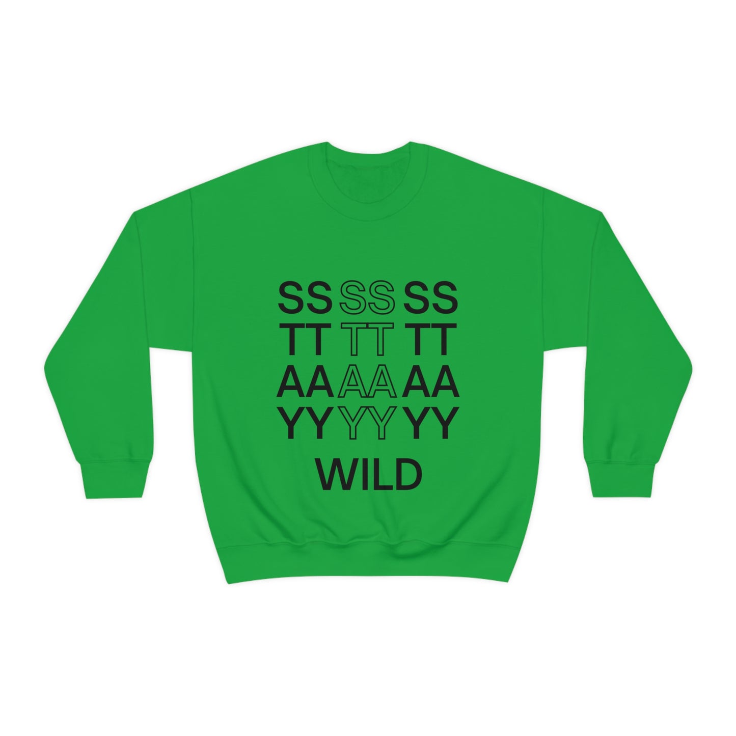STAY WILD TYPOGRAPHY Unisex Heavy Blend™ Crewneck Sweatshirt