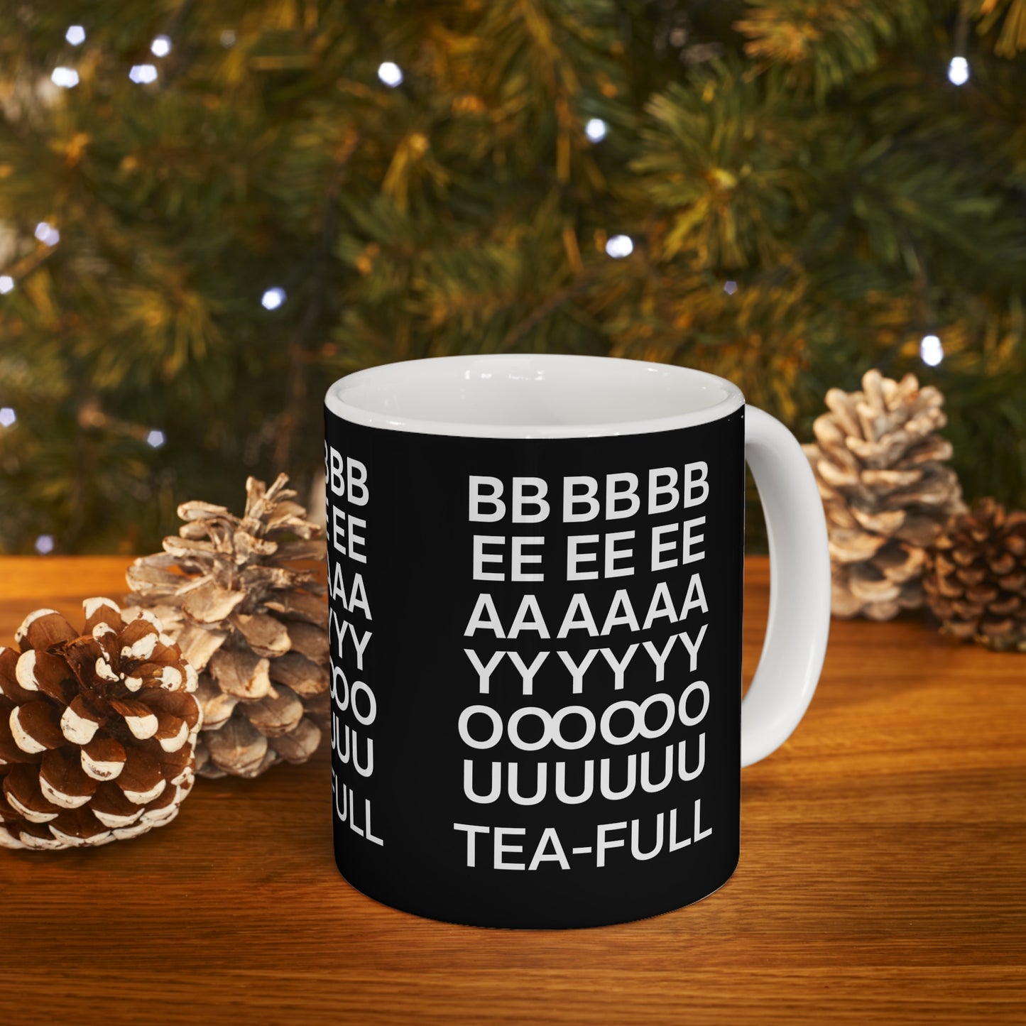 BEAYOUTEAFULL Ceramic Mug 11oz