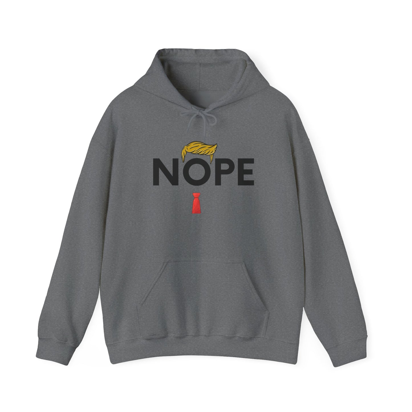 NOPE TRUMP Humorous Unisex Hooded Sweatshirt - Funny Quote, Casual Wear, Gift for Friends, Cool Hoodie, Everyday Comfort, Men & Women