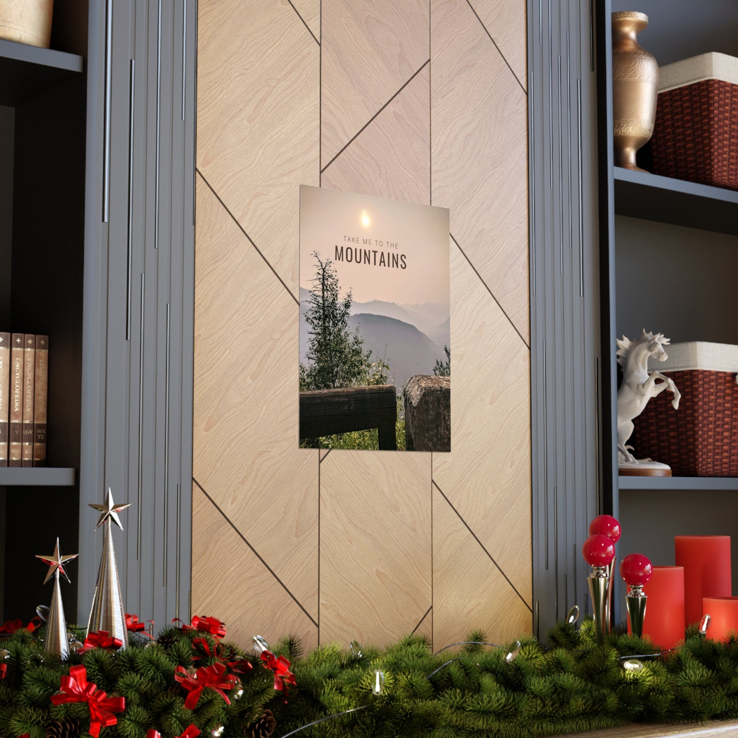 Take Me To The Mountains Premium Matte Vertical Posters