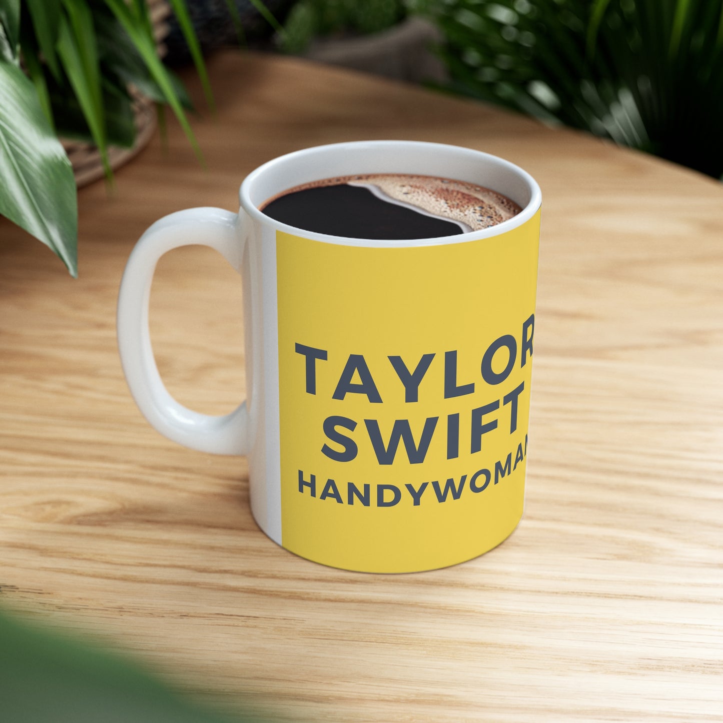 Taylor Swift Handywoman Ceramic Mug 11oz