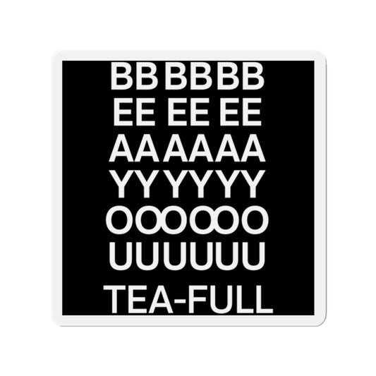BEAYOUTEAFULL Die-Cut Magnets