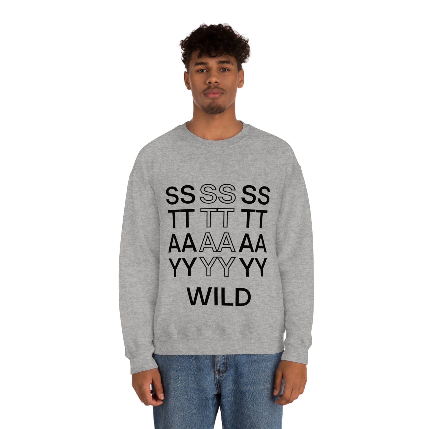 STAY WILD TYPOGRAPHY Unisex Heavy Blend™ Crewneck Sweatshirt
