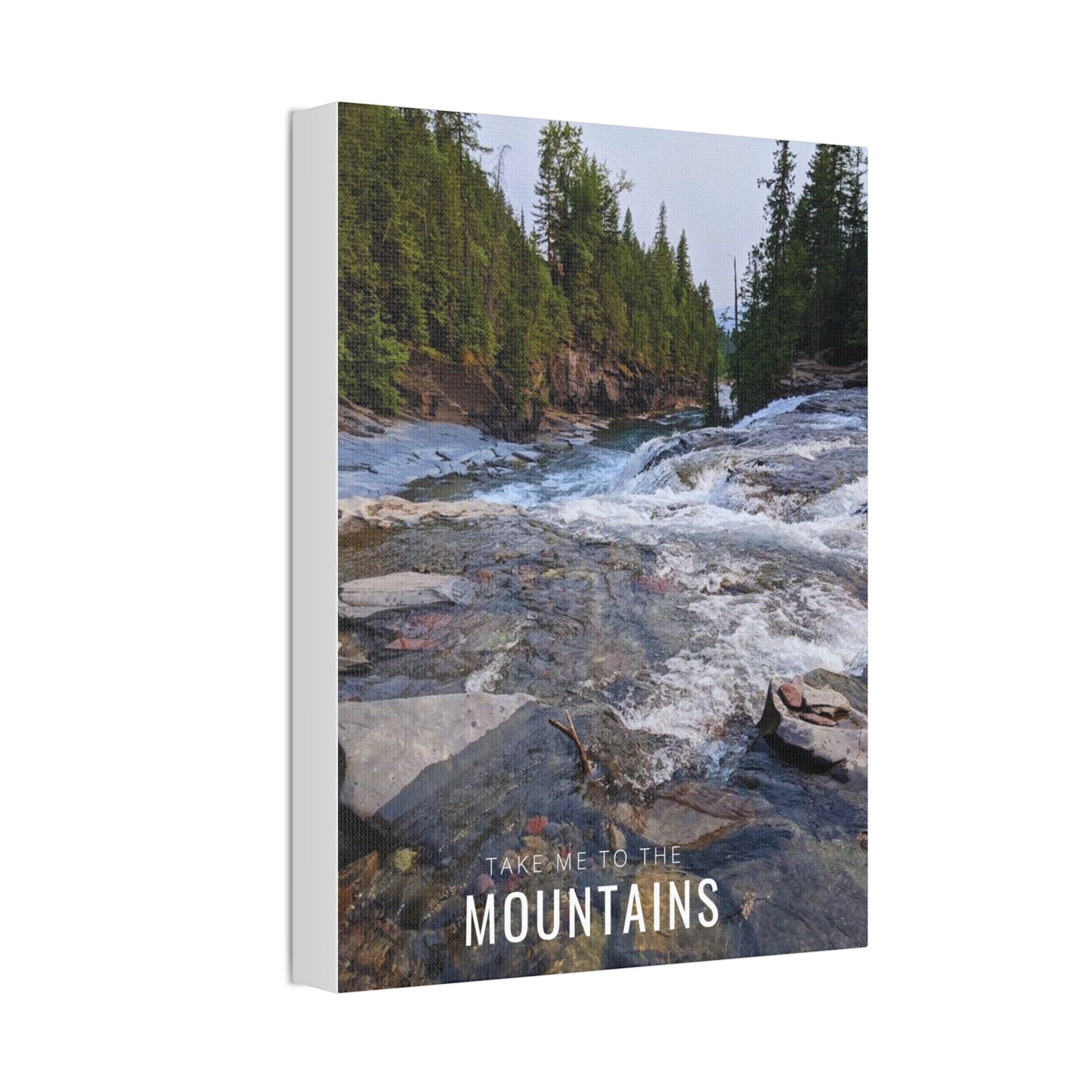 Take Me Back To The Mountains Canvas Stretched, 1.5''
