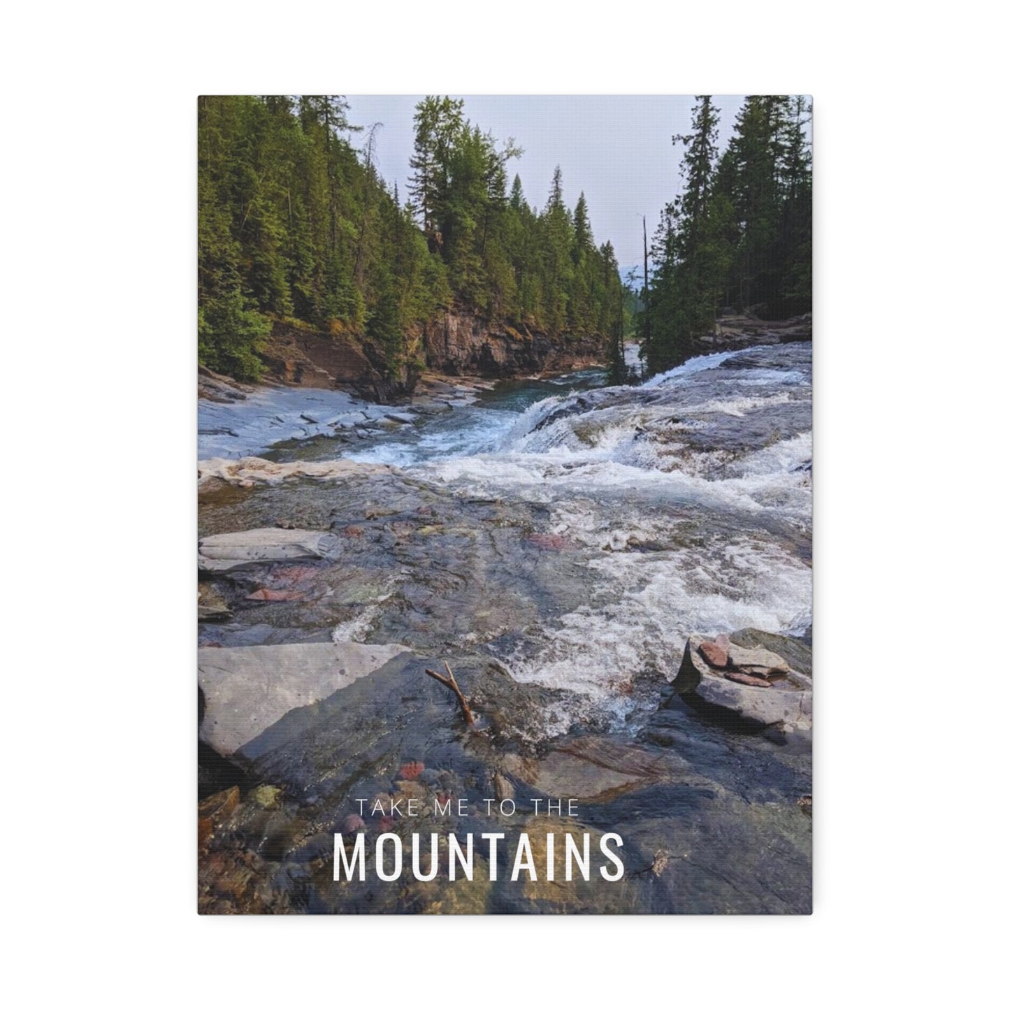 Take Me Back To The Mountains Canvas Stretched, 1.5''