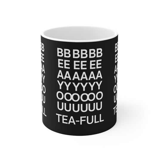 BEAYOUTEAFULL Ceramic Mug 11oz