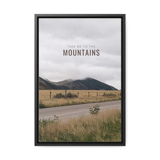 TAKE ME BACK TO THE MOUNTAINS Gallery Canvas Wraps, Vertical Frame