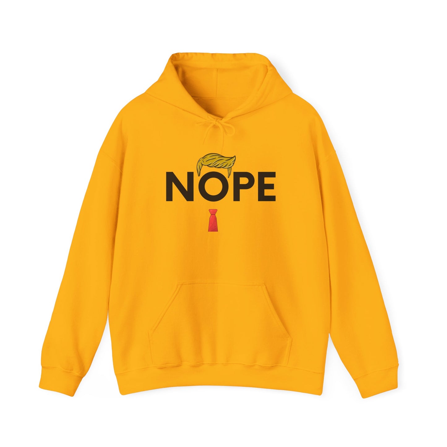 NOPE TRUMP Humorous Unisex Hooded Sweatshirt - Funny Quote, Casual Wear, Gift for Friends, Cool Hoodie, Everyday Comfort, Men & Women
