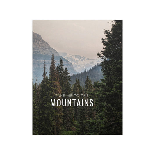 Take Me Back To The Mountains Satin Posters (210gsm)