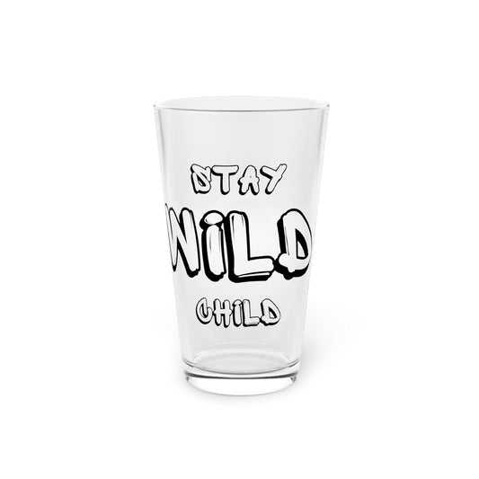 STAY WILD CHILD Pint Glass, 16oz