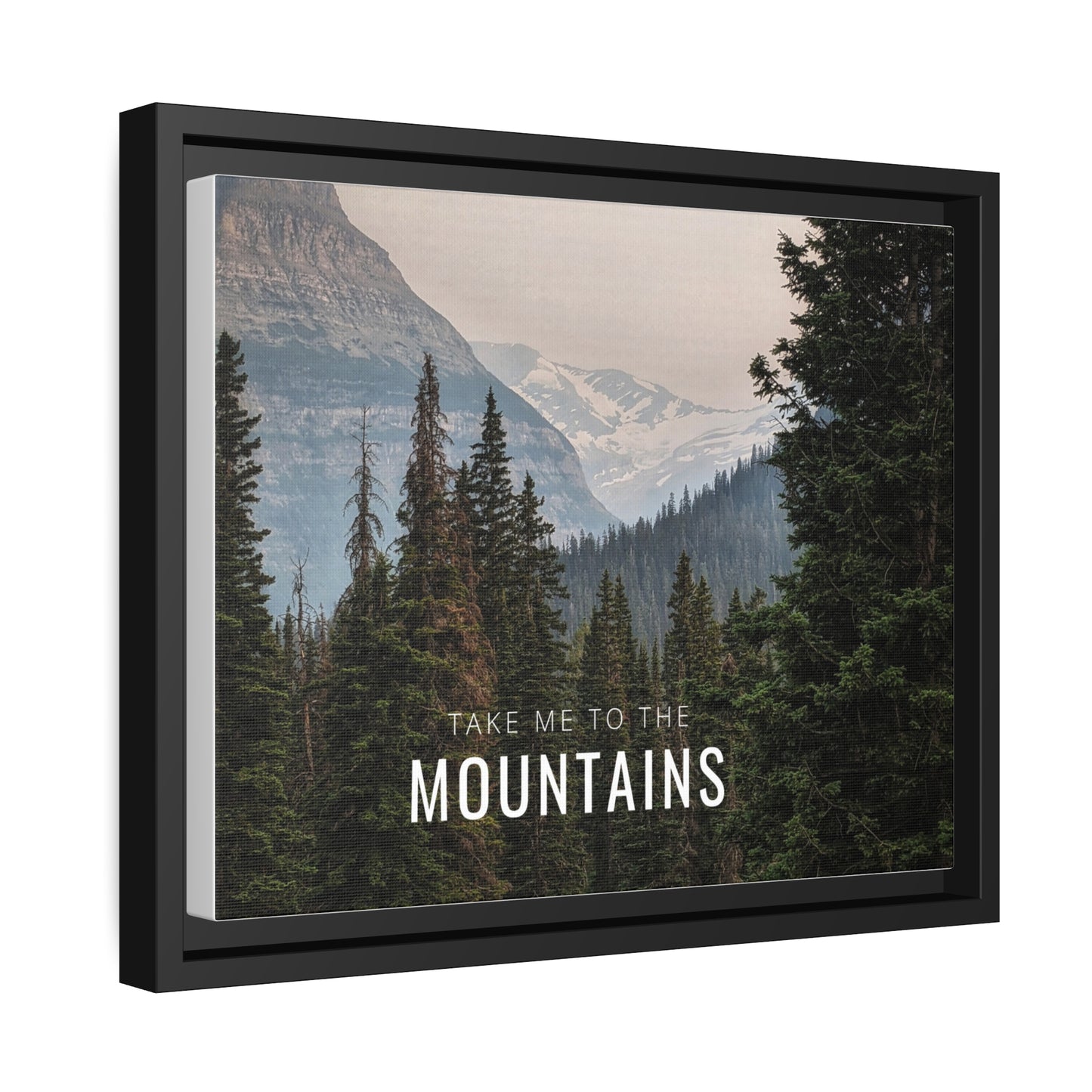 Take Me Back To The Mountains Matte Canvas, Black Frame