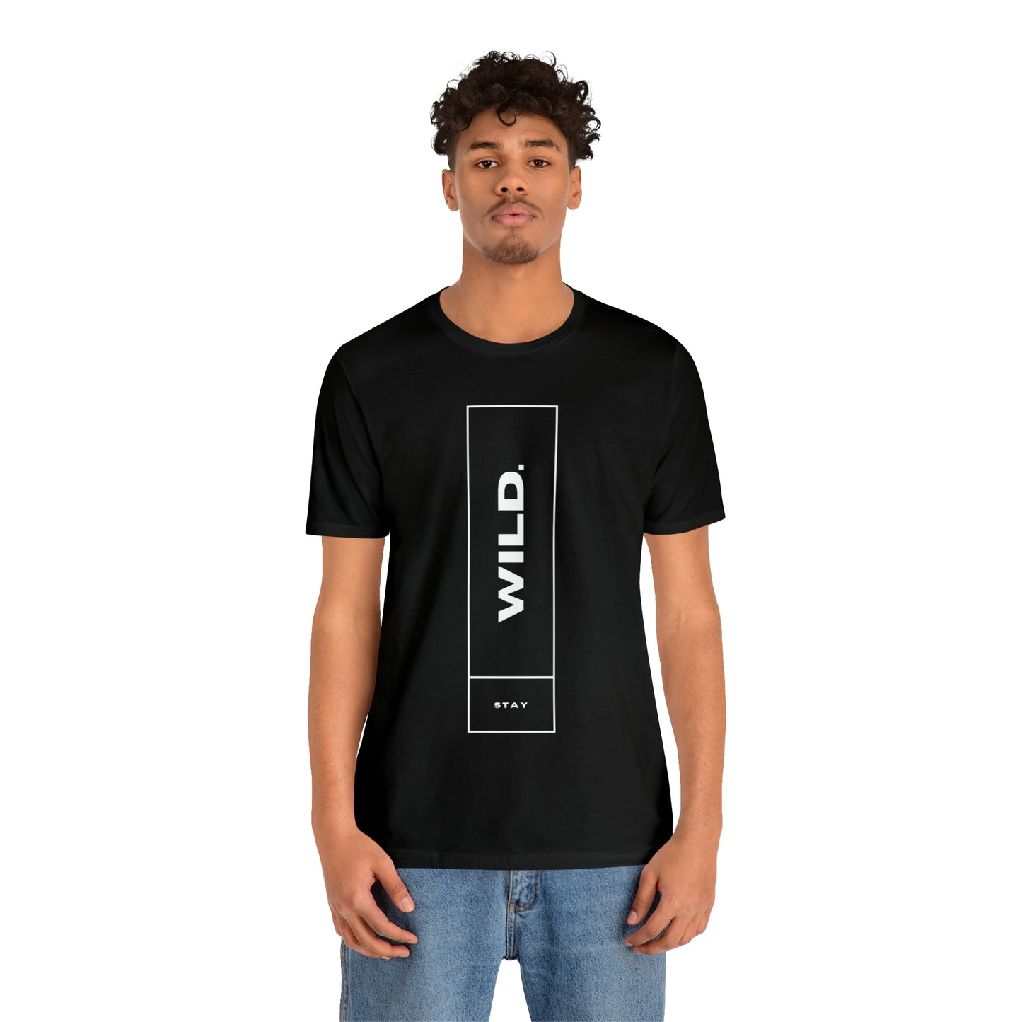 STAY WILD Unisex Jersey Short Sleeve Tee