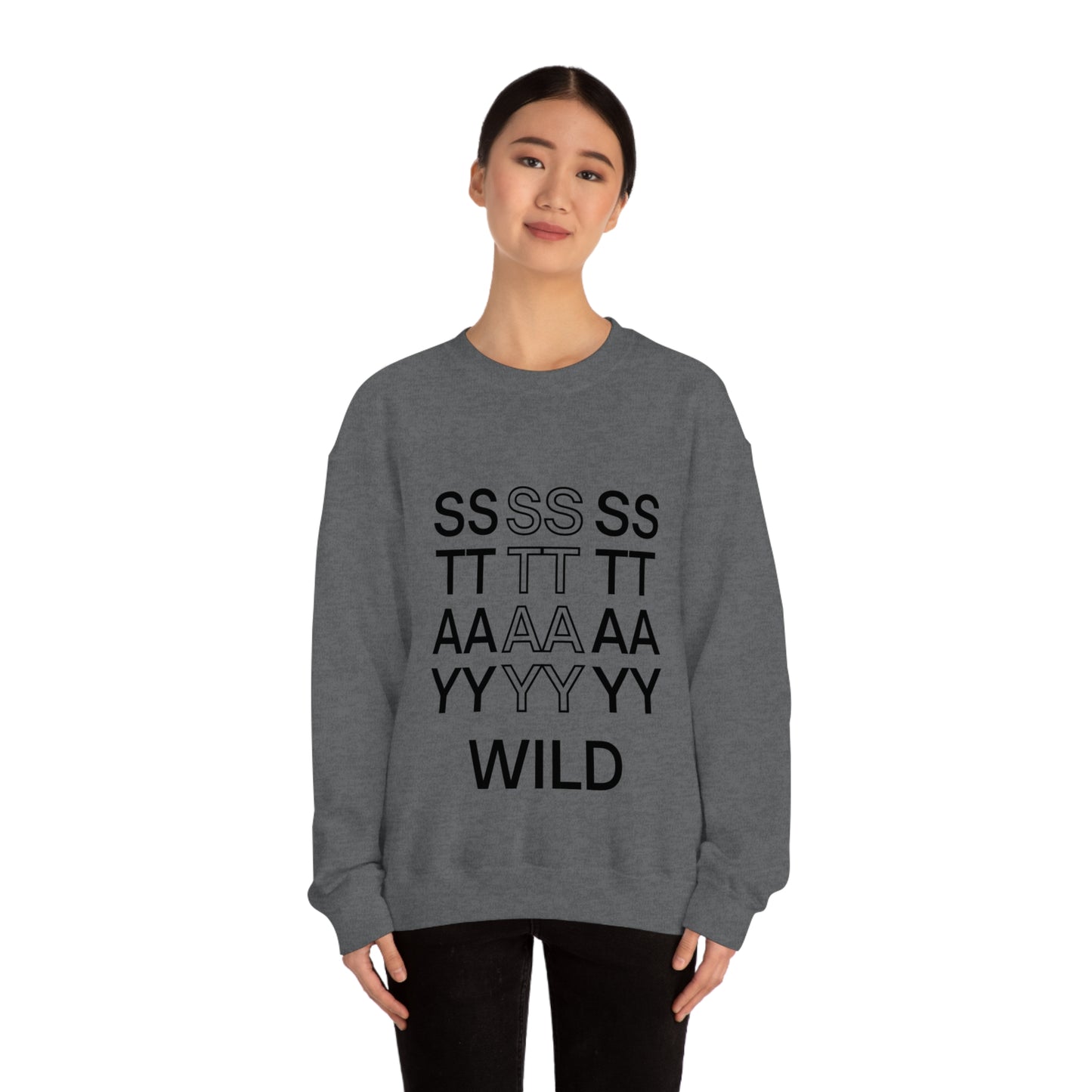 STAY WILD TYPOGRAPHY Unisex Heavy Blend™ Crewneck Sweatshirt