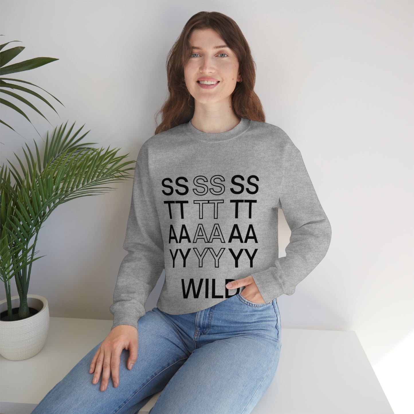STAY WILD TYPOGRAPHY Unisex Heavy Blend™ Crewneck Sweatshirt