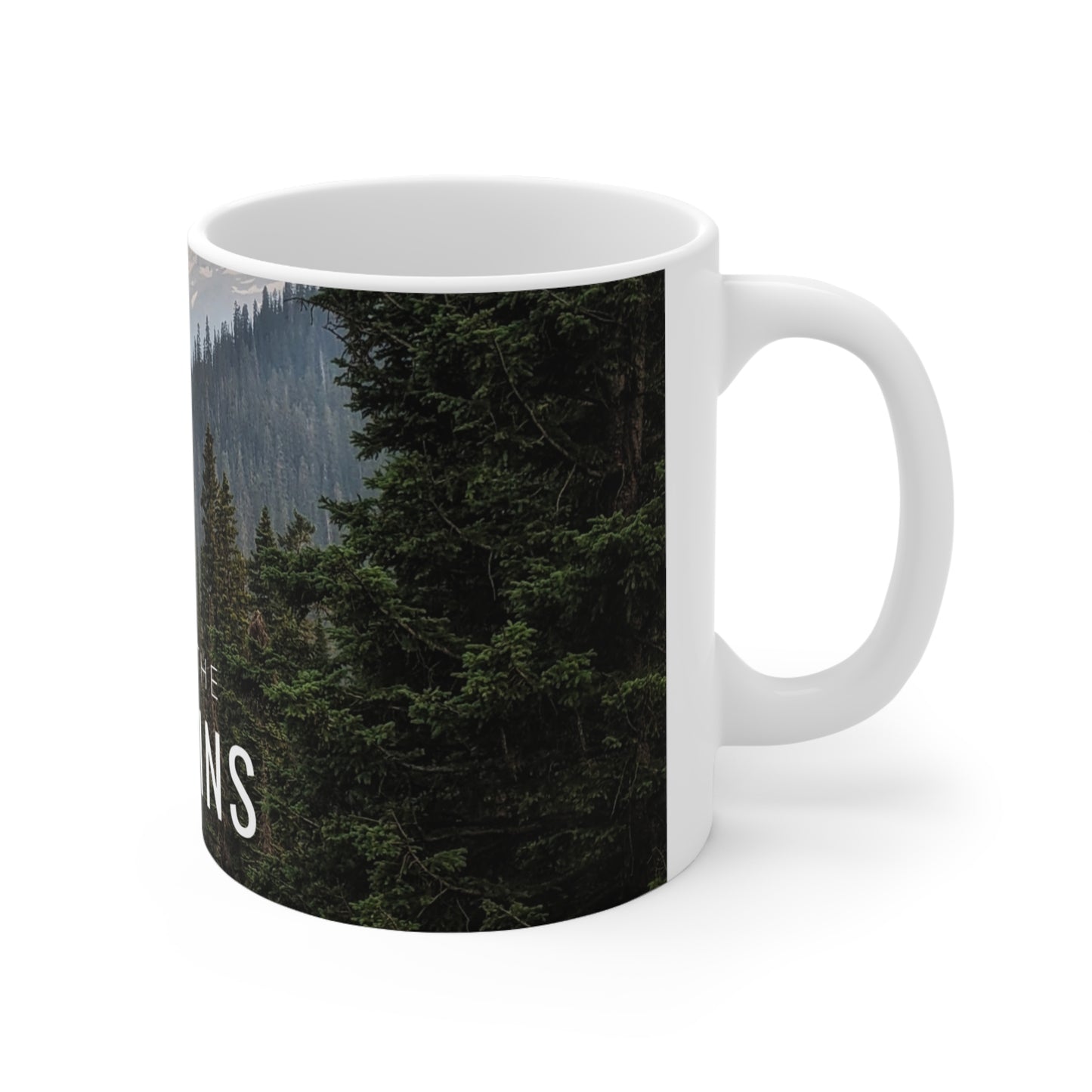 Take Me Back To The Mountains Ceramic Mug 11oz