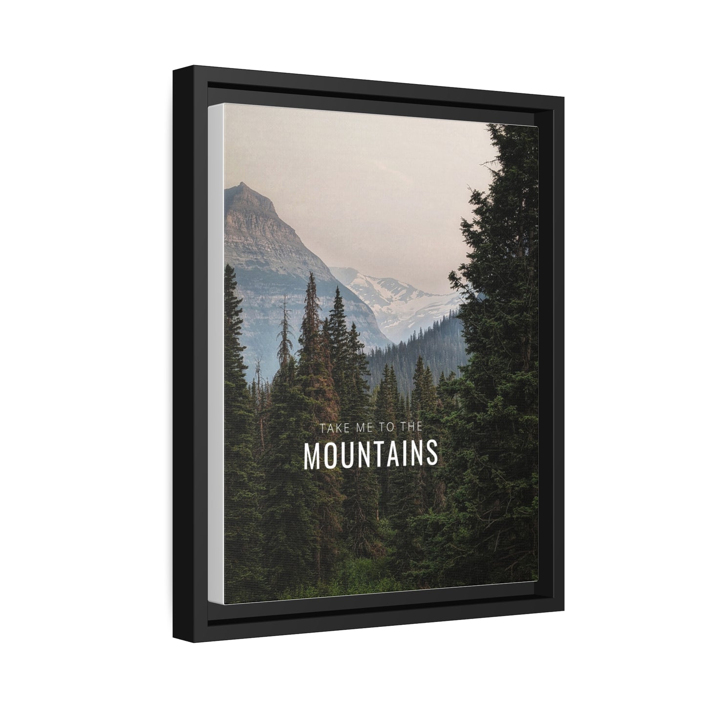 Take Me Back To The Mountains Matte Canvas, Black Frame
