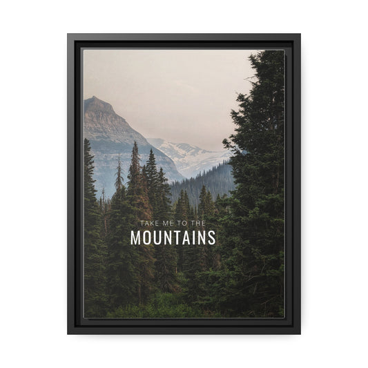 Take Me Back To The Mountains Matte Canvas, Black Frame