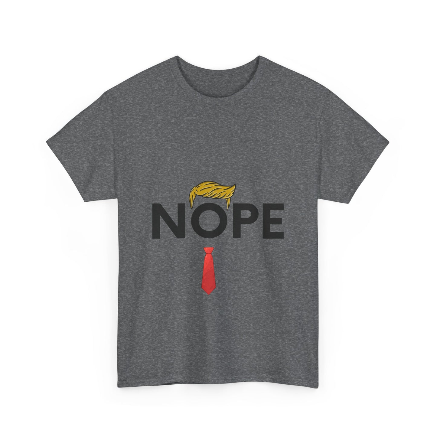 NOPE TRUMP Unisex Heavy Cotton Tee