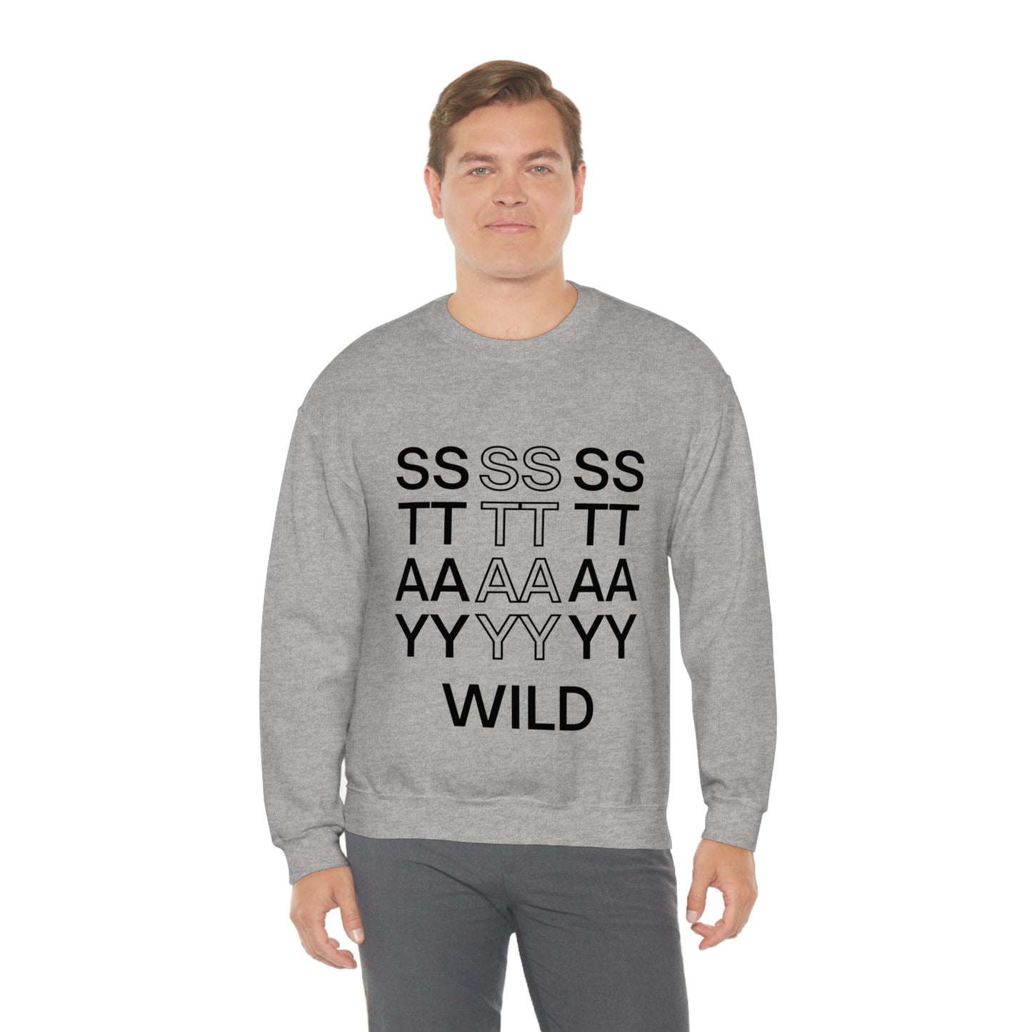 STAY WILD TYPOGRAPHY Unisex Heavy Blend™ Crewneck Sweatshirt