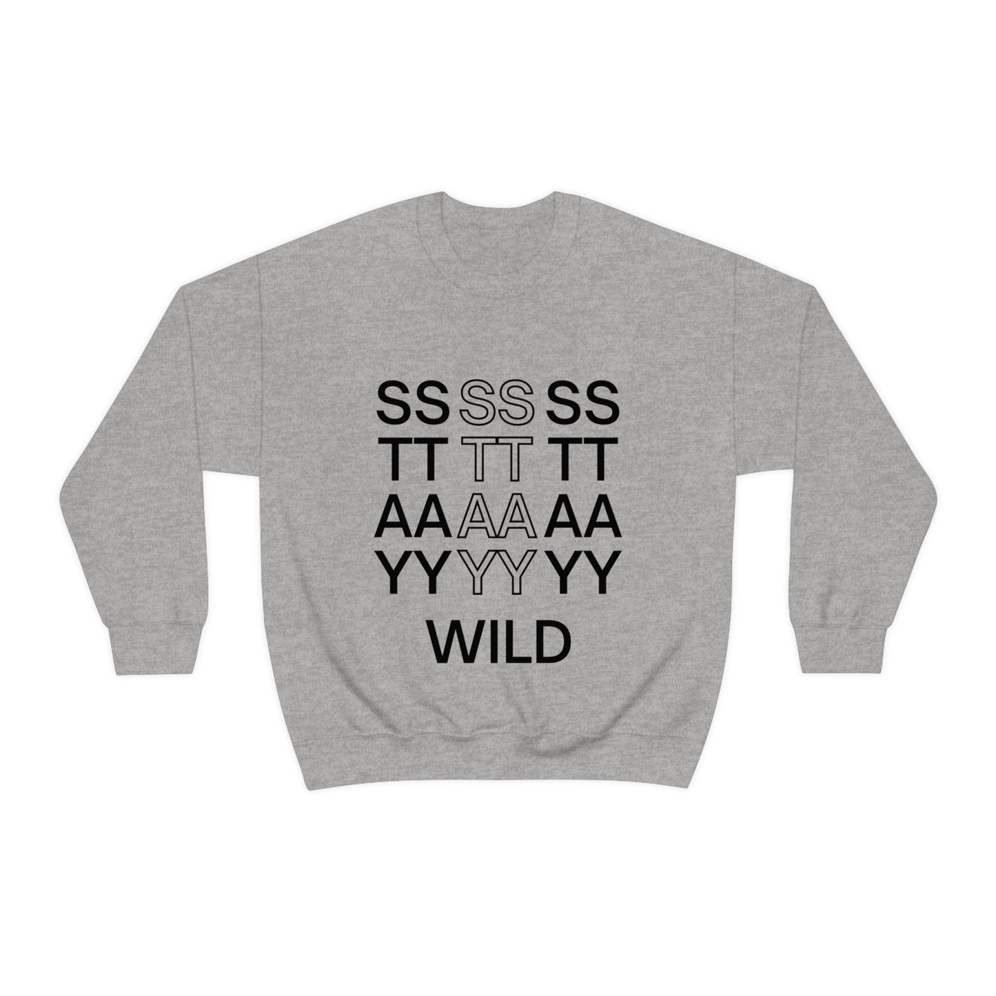 STAY WILD TYPOGRAPHY Unisex Heavy Blend™ Crewneck Sweatshirt