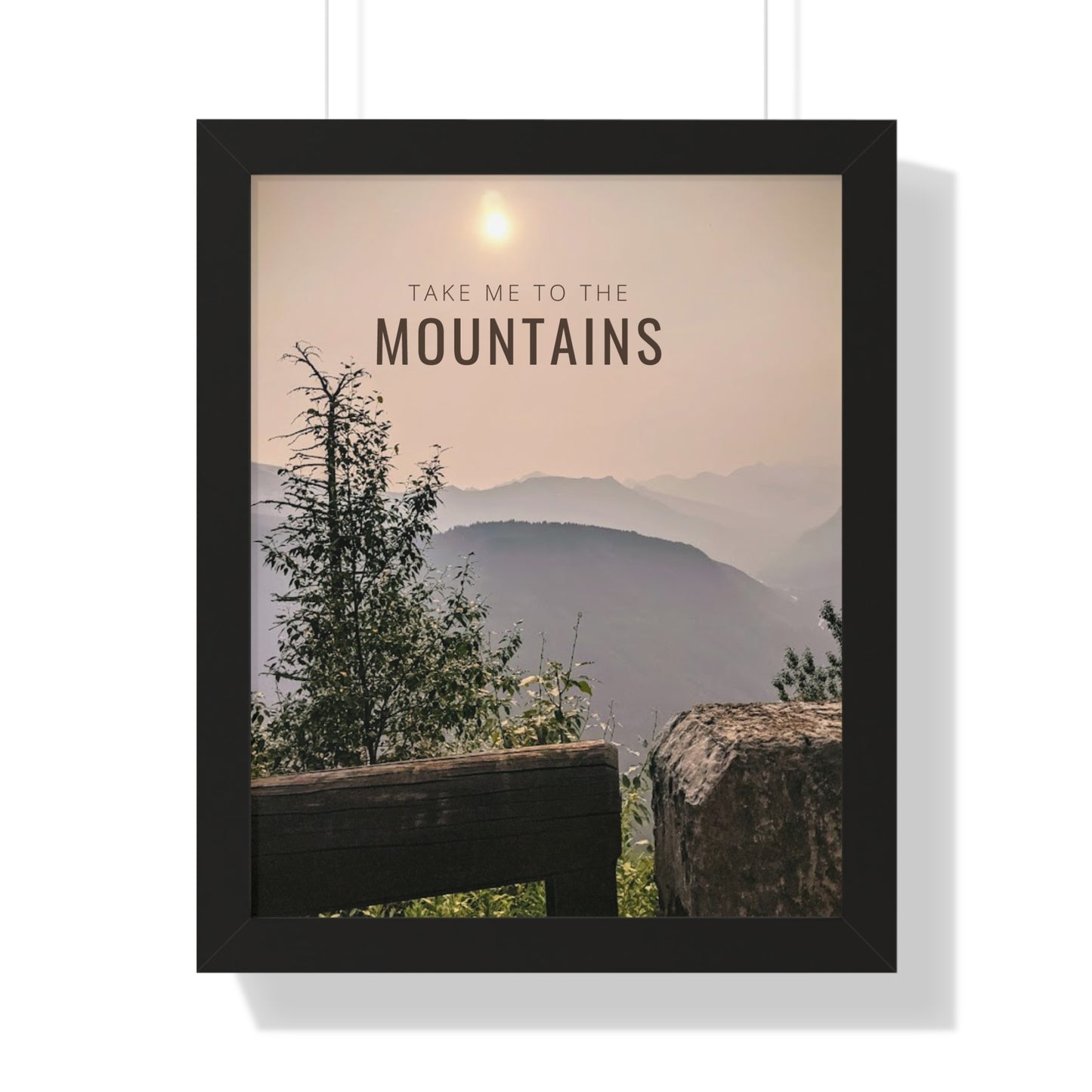 Take Me Back To The Mountains Framed Vertical Poster