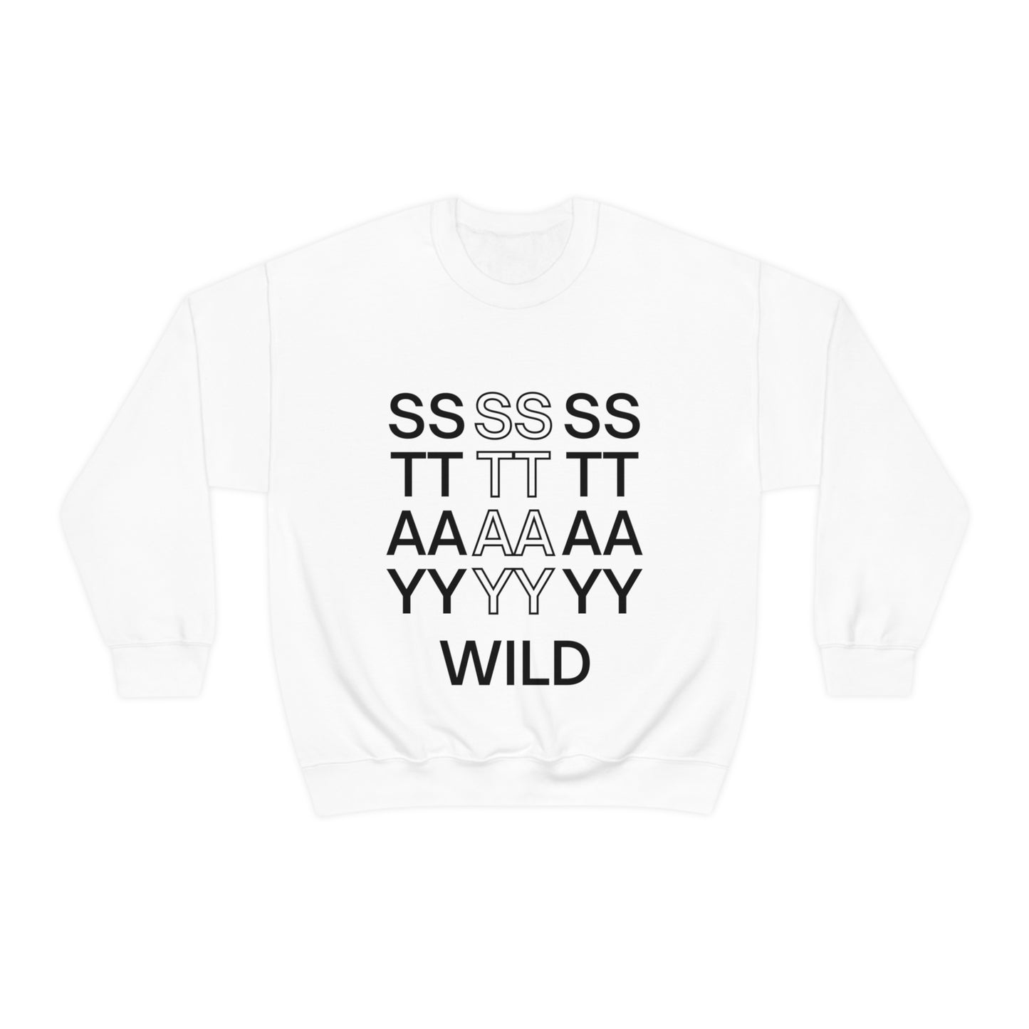 STAY WILD TYPOGRAPHY Unisex Heavy Blend™ Crewneck Sweatshirt