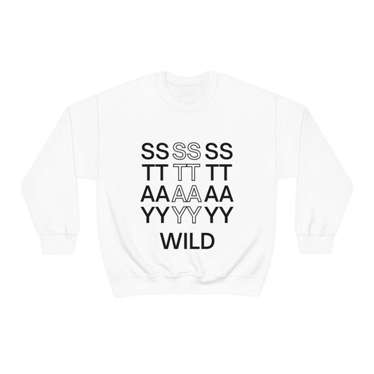 STAY WILD TYPOGRAPHY Unisex Heavy Blend™ Crewneck Sweatshirt
