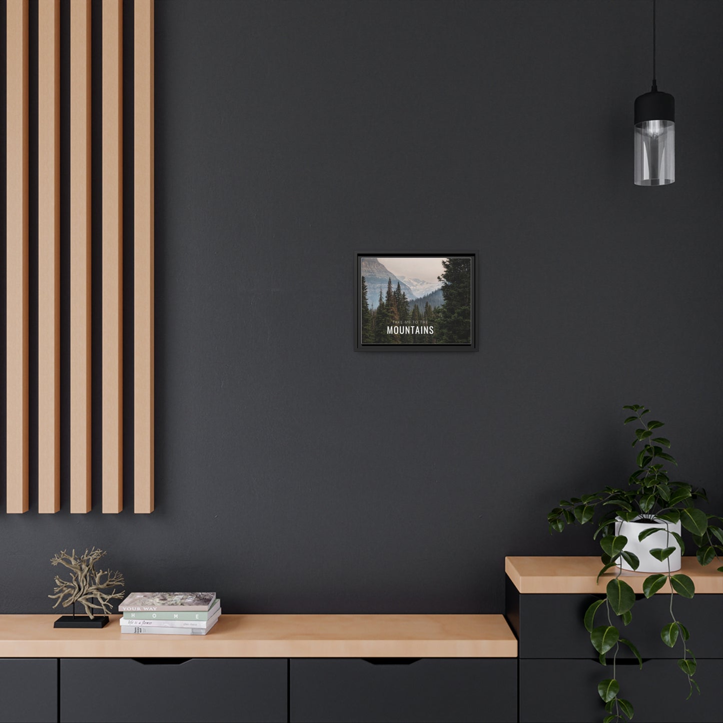 Take Me Back To The Mountains Matte Canvas, Black Frame