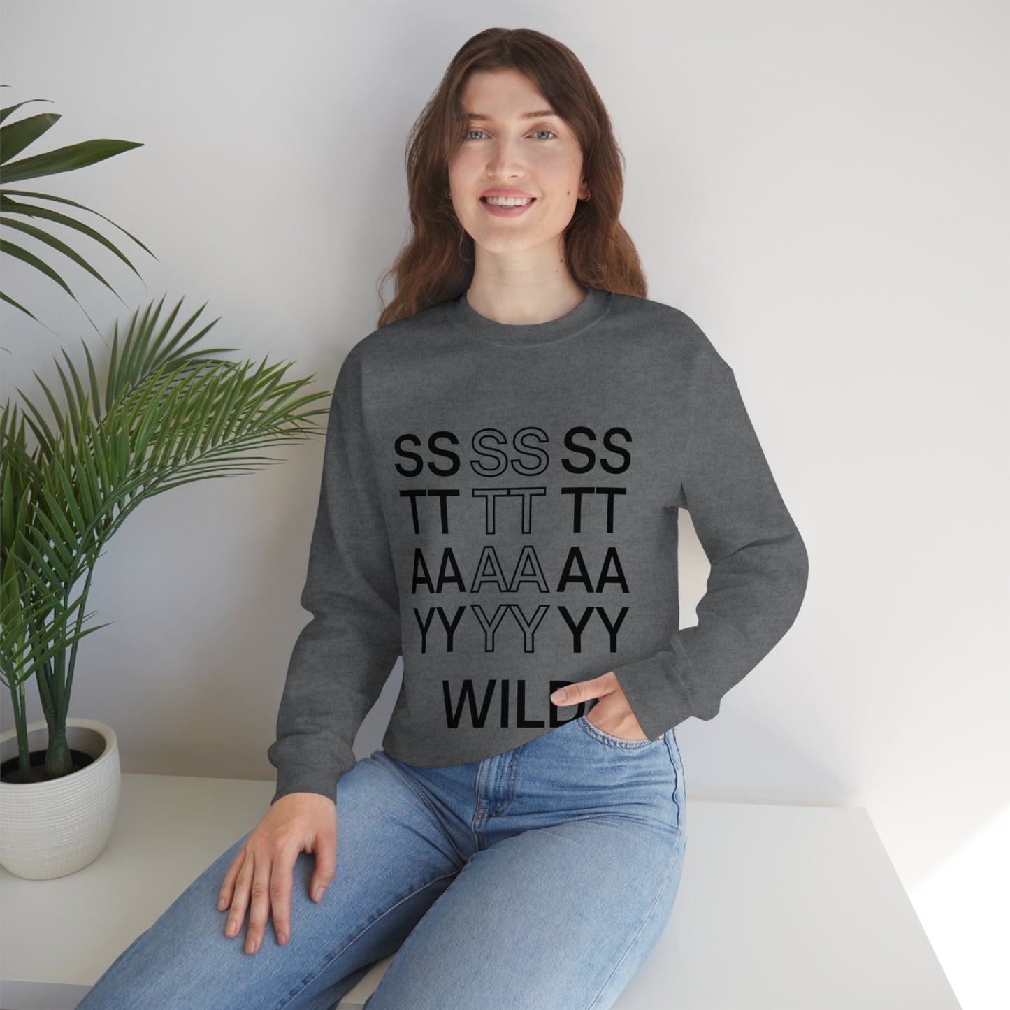 STAY WILD TYPOGRAPHY Unisex Heavy Blend™ Crewneck Sweatshirt