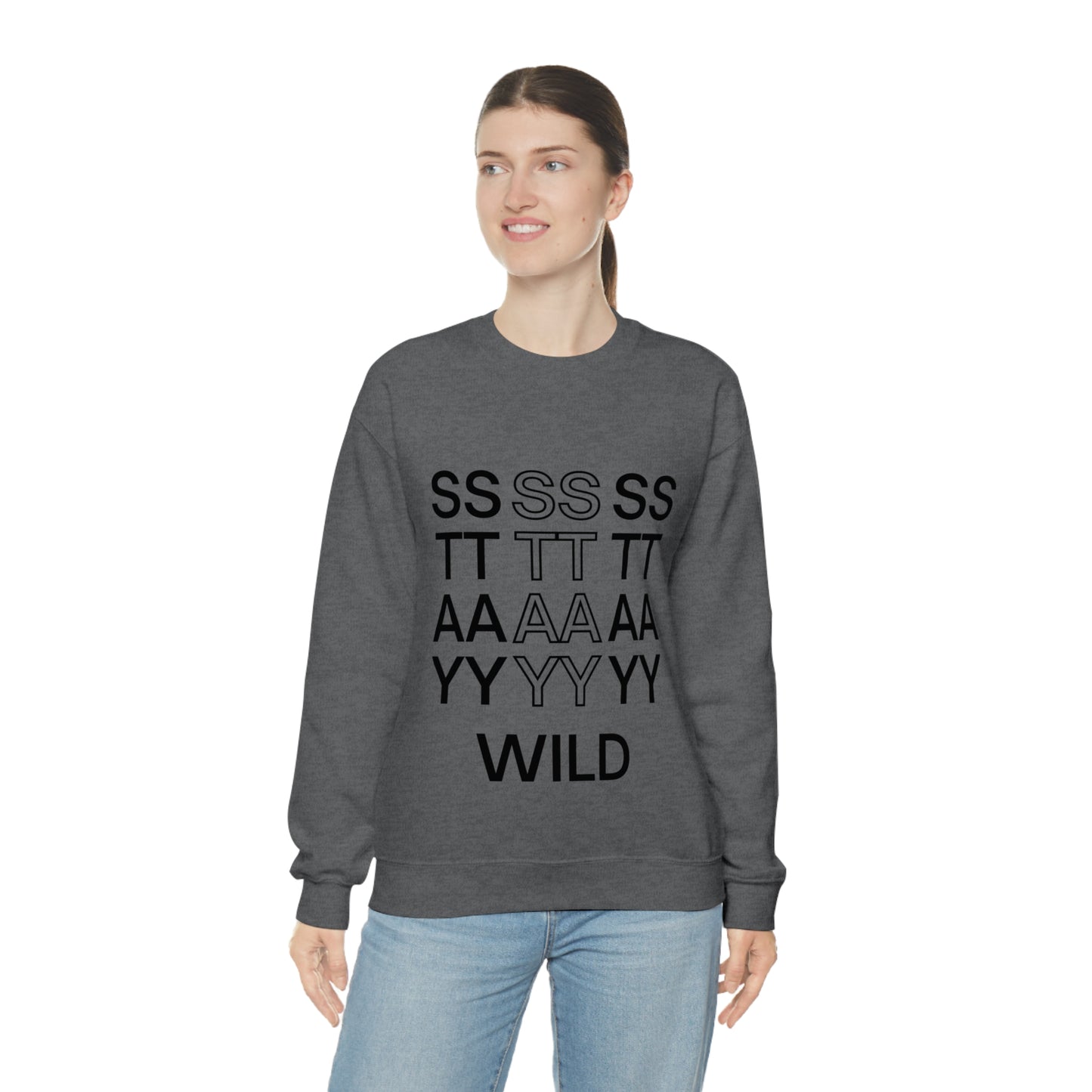 STAY WILD TYPOGRAPHY Unisex Heavy Blend™ Crewneck Sweatshirt