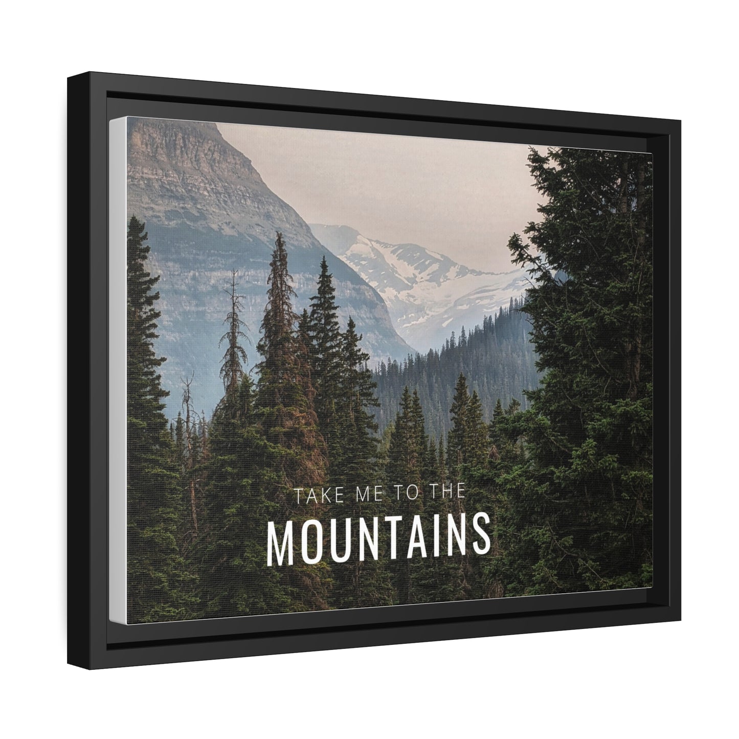 Take Me Back To The Mountains Matte Canvas, Black Frame
