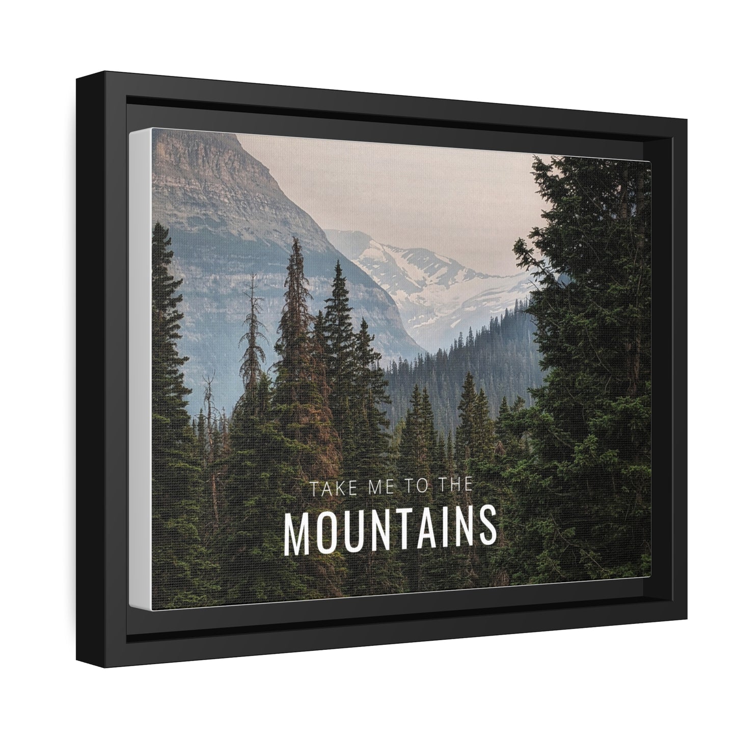 Take Me Back To The Mountains Matte Canvas, Black Frame