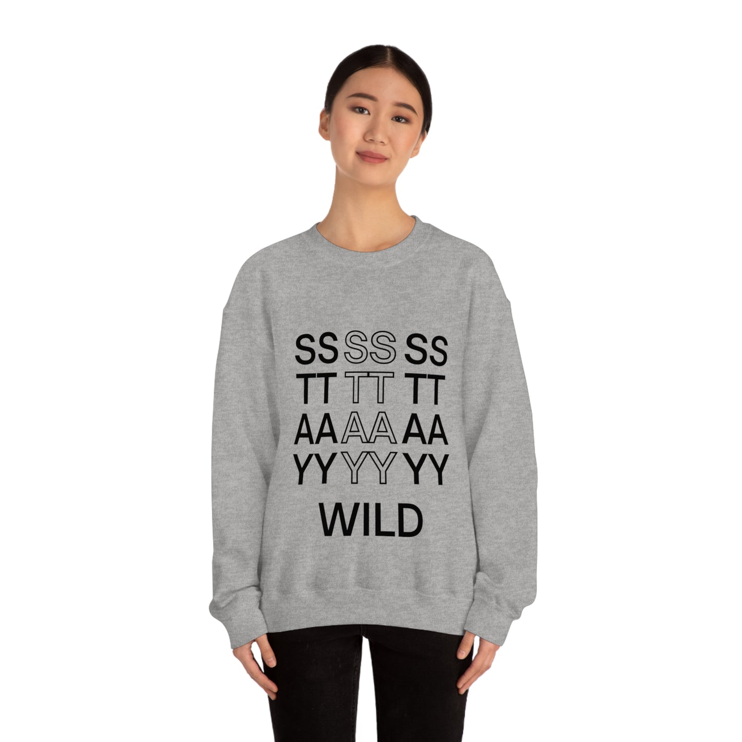 STAY WILD TYPOGRAPHY Unisex Heavy Blend™ Crewneck Sweatshirt