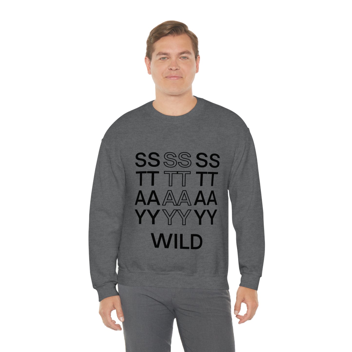 STAY WILD TYPOGRAPHY Unisex Heavy Blend™ Crewneck Sweatshirt