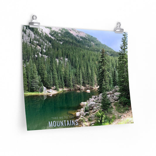 Take Me To The Mountains Premium Matte horizontal posters