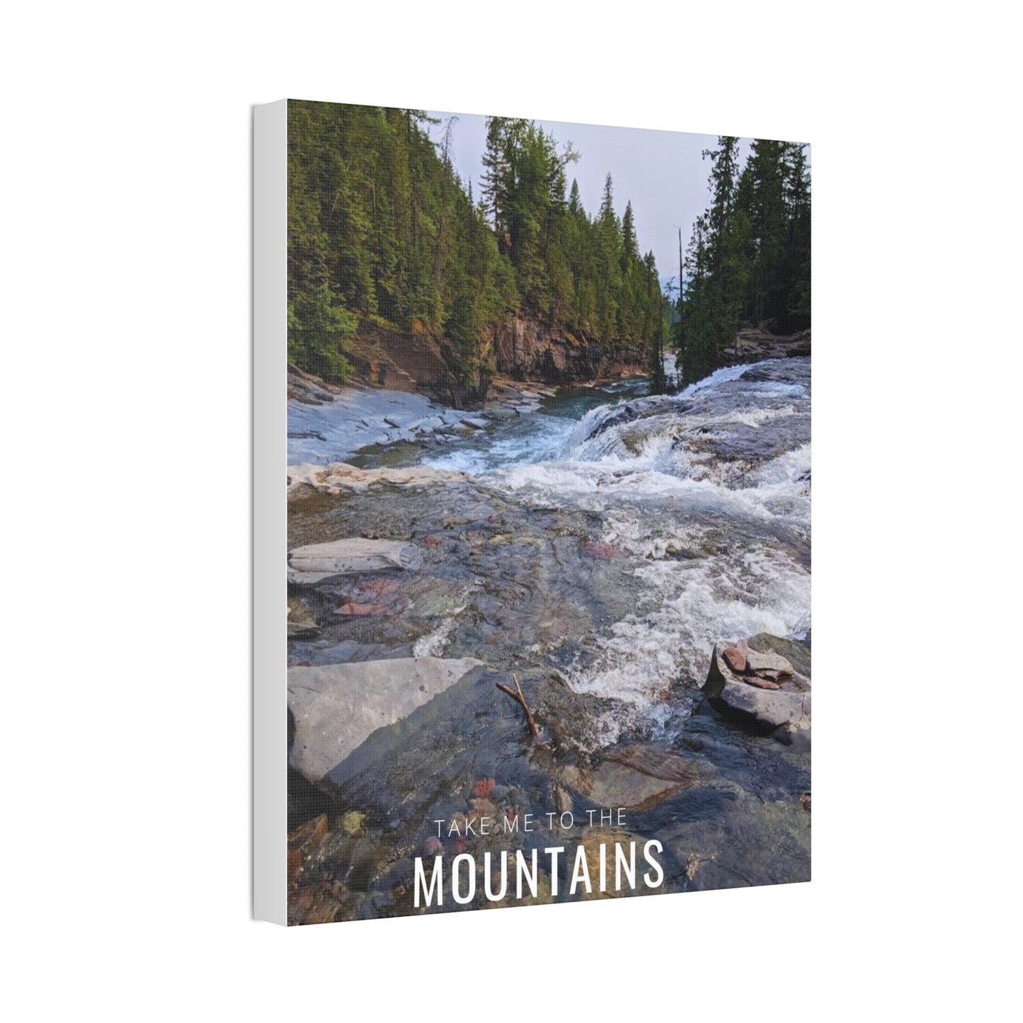 Take Me Back To The Mountains Canvas Stretched, 1.5''